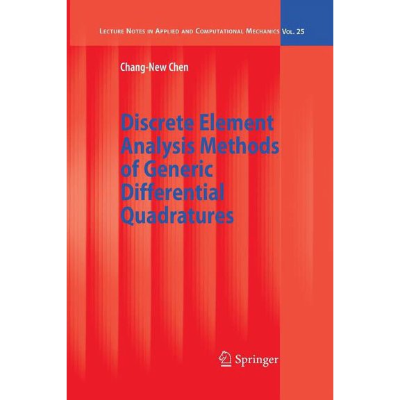 Lecture Notes in Applied and Computation Discrete Element Analysis Methods of Generic Differential Quadratures, Book 25, (Paperback)