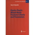 thumbnail image 1 of Lecture Notes in Applied and Computation Elastic-Plastic Mixed-Mode Fracture Criteria and Parameters, Book 7, (Paperback), 1 of 1