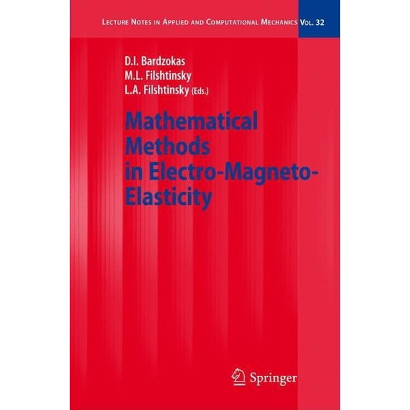 Lecture Notes in Applied and Computation Mathematical Methods in Electro-Magneto-Elasticity, Book 32, (Hardcover)