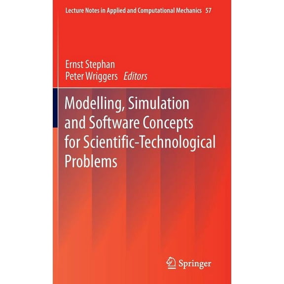 Lecture Notes in Applied and Computation Modelling, Simulation and Software Concepts for Scientific-Technological Problems, Book 57, (Hardcover)