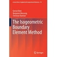 thumbnail image 1 of Lecture Notes in Applied and Computation The Isogeometric Boundary Element Method, Book 90, (Paperback), 1 of 1