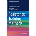 thumbnail image 1 of Lecture Notes in Bioengineering Resistance Training Methods: From Theory to Practice, (Hardcover), 1 of 1