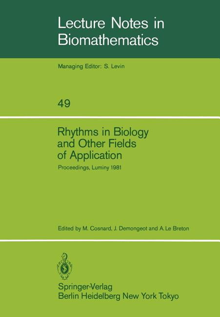 Lecture Notes in Biomathematics Rhythms in Biology and Other Fields of Application: Deterministic and Stochastic Approaches, Book 49, (Paperback)