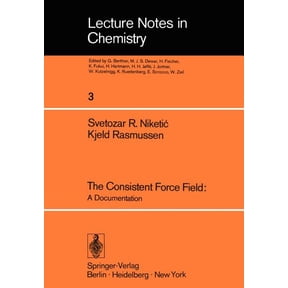 Lecture Notes in Chemistry The Consistent Force Field: A Documentation, Book 3, (Paperback)
