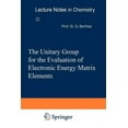 thumbnail image 1 of Lecture Notes in Chemistry The Unitary Group for the Evaluation of Electronic Energy Matrix Elements: Unitary Group Workshop 1979, Book 22, (Paperback), 1 of 1