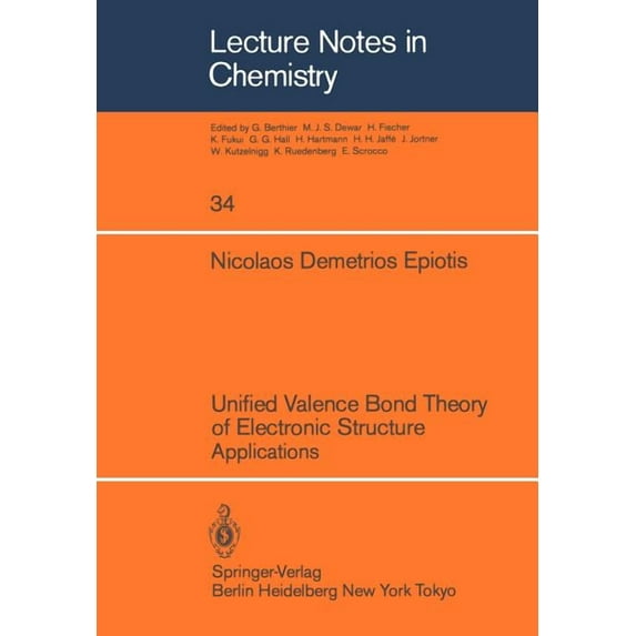Lecture Notes in Chemistry Unified Valence Bond Theory of Electronic Structure: Applications, Book 34, (Paperback)