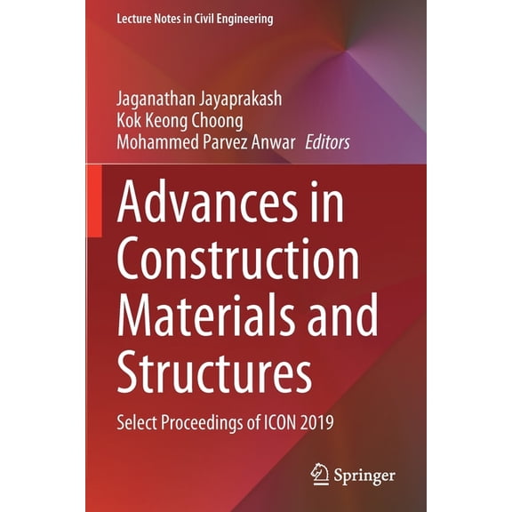 Lecture Notes in Civil Engineering Advances in Construction Materials and Structures: Select Proceedings of Icon 2019, Book 111, (Paperback)