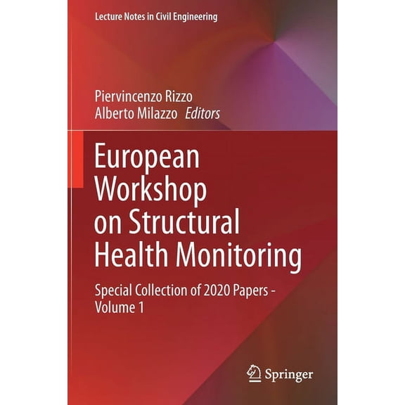Lecture Notes in Civil Engineering European Workshop on Structural Health Monitoring: Special Collection of 2020 Papers - Volume 1, Book 127, (Paperback)