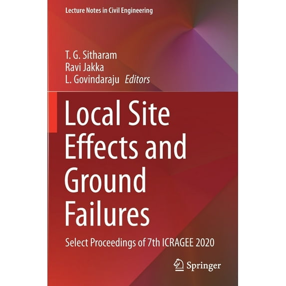 Lecture Notes in Civil Engineering Local Site Effects and Ground Failures: Select Proceedings of 7th Icragee 2020, Book 117, (Paperback)
