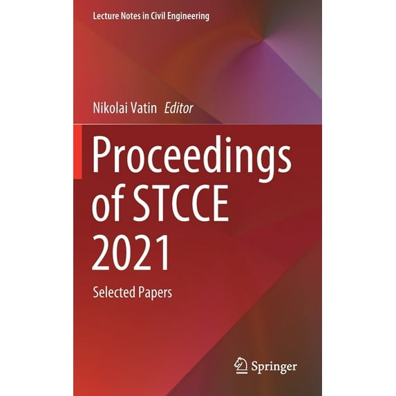 Lecture Notes in Civil Engineering Proceedings of Stcce 2021: Selected Papers, Book 169, (Hardcover)