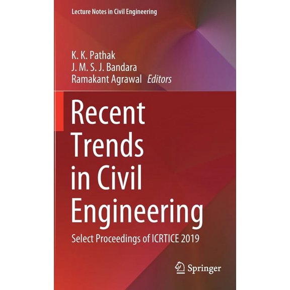 Lecture Notes in Civil Engineering Recent Trends in Civil Engineering: Select Proceedings of Icrtice 2019, Book 77, (Hardcover)