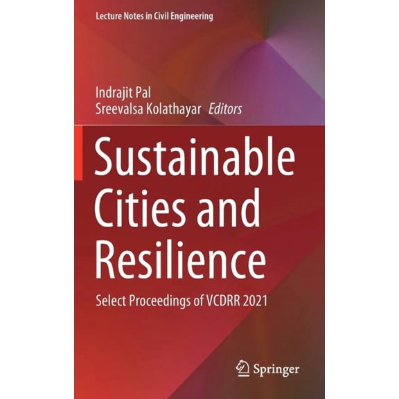 Lecture Notes in Civil Engineering Sustainable Cities and Resilience: Select Proceedings of Vcdrr 2021, Book 183, (Hardcover)