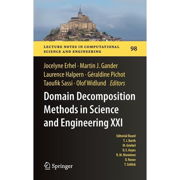 Lecture Notes in Computational Science a Domain Decomposition Methods in Science and Engineering XXI, Book 98, (Hardcover)