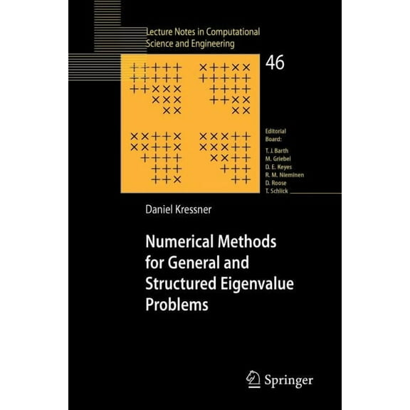 Lecture Notes in Computational Science a Numerical Methods for General and Structured Eigenvalue Problems, Book 46, (Paperback)