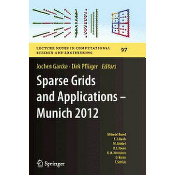 Lecture Notes in Computational Science and Engineering: Sparse Grids and Applications - Munich 2012 (Paperback)