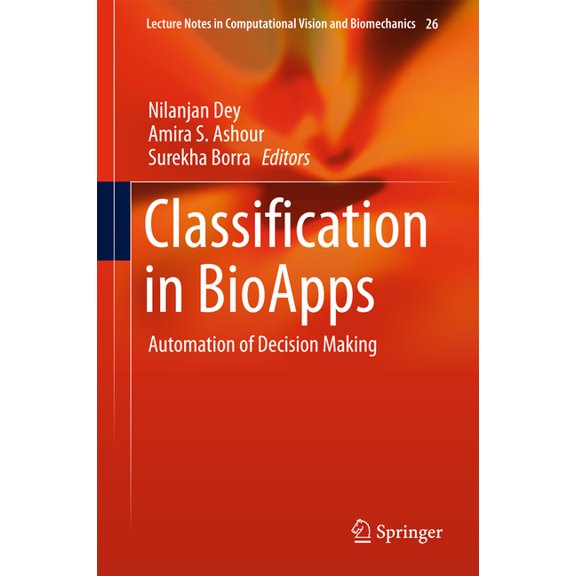 Lecture Notes in Computational Vision an Classification in Bioapps: Automation of Decision Making, Book 26, (Hardcover)