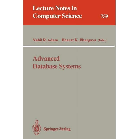 Lecture Notes in Computer Science Advanced Database Systems, Book 759, (Paperback)