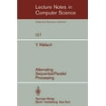 thumbnail image 1 of Lecture Notes in Computer Science Alternating Sequential-Parallel Processing, Book 127, (Paperback), 1 of 1