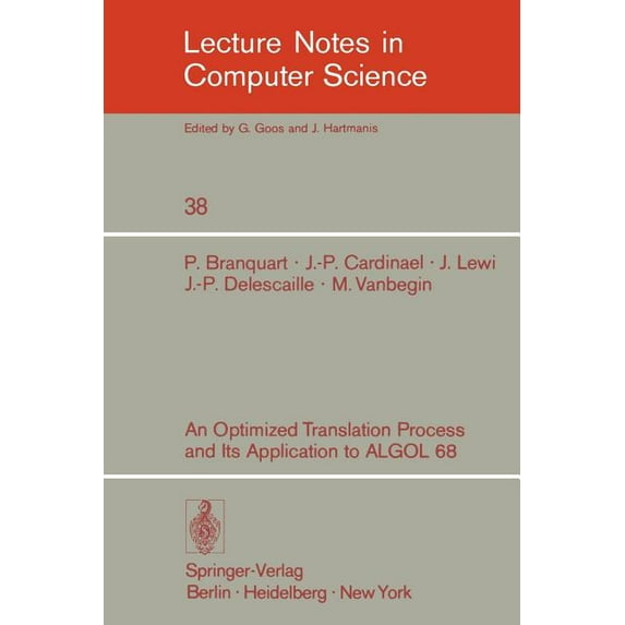 Lecture Notes in Computer Science An Optimized Translation Process and Its Application to ALGOL 68, Book 38, (Paperback)