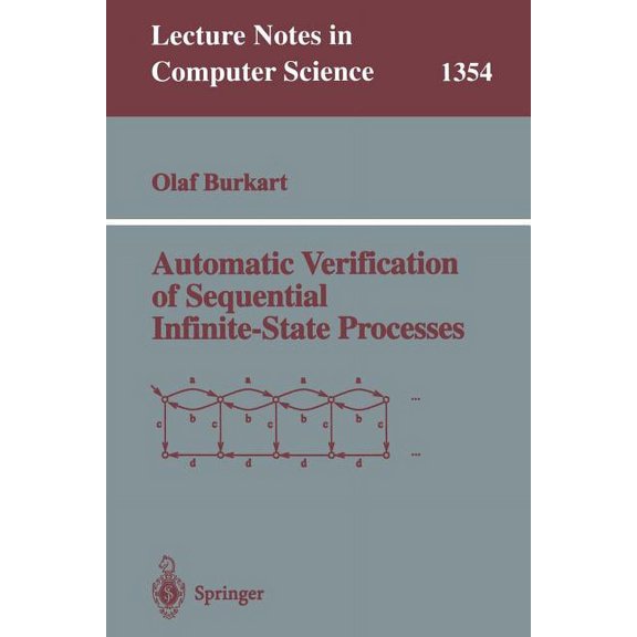 Lecture Notes in Computer Science Automatic Verification of Sequential Infinite-State Processes, Book 1354, (Paperback)