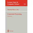 thumbnail image 1 of Lecture Notes in Computer Science Constraint Processing: Selected Papers, Book 923, (Paperback), 1 of 1