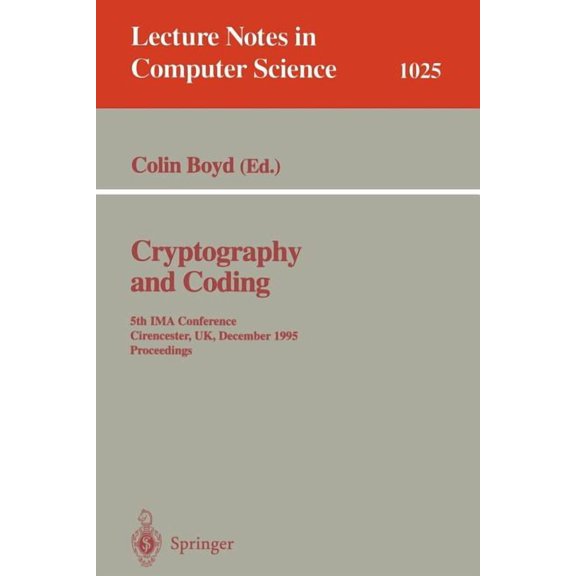 Lecture Notes in Computer Science Cryptography and Coding: Fifth Ima Conference; Cirencester, Uk, December 1995. Proceedings, Book 1025, (Paperback)