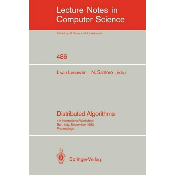 Lecture Notes in Computer Science Distributed Algorithms: 4th International Workshop, Bari, Italy, September 24-26, 1990. Proceedings., Book 486, (Paperback)