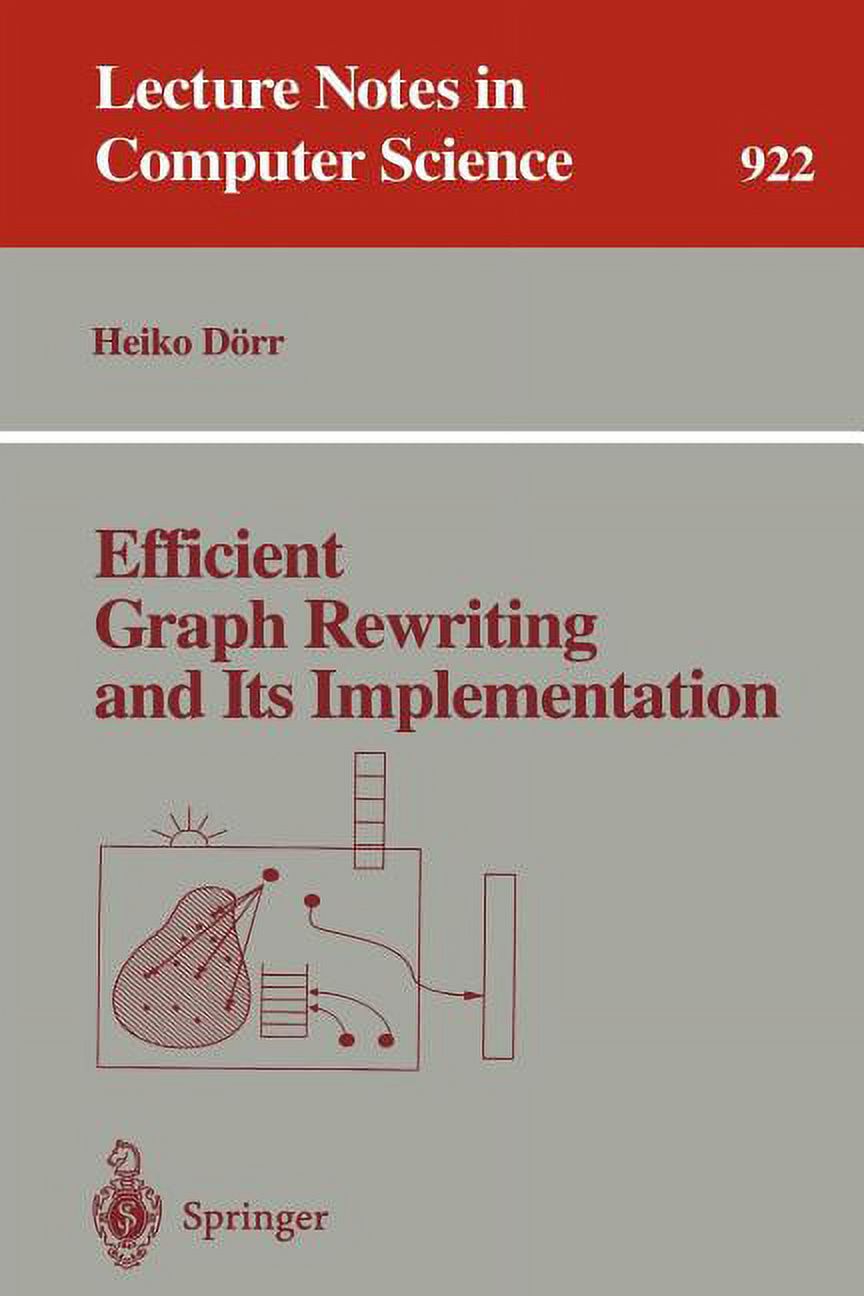 Lecture Notes in Computer Science Efficient Graph Rewriting and Its Implementation, Book 922, (Paperback)