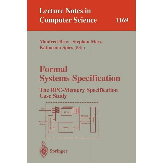 Lecture Notes in Computer Science Formal Systems Specification: The Rpc-Memory Specification Case Study, Book 1169, (Paperback)