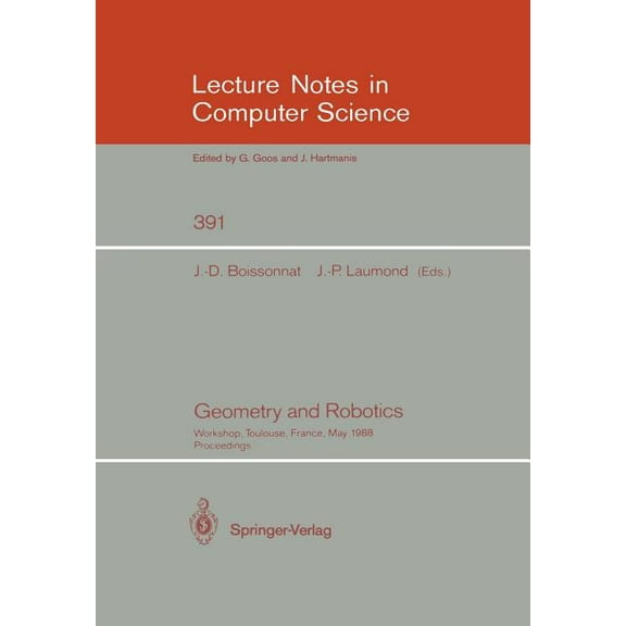 Lecture Notes in Computer Science Geometry and Robotics: Workshop, Toulouse, France, May 26-28, 1988. Proceedings, Book 391, (Paperback)