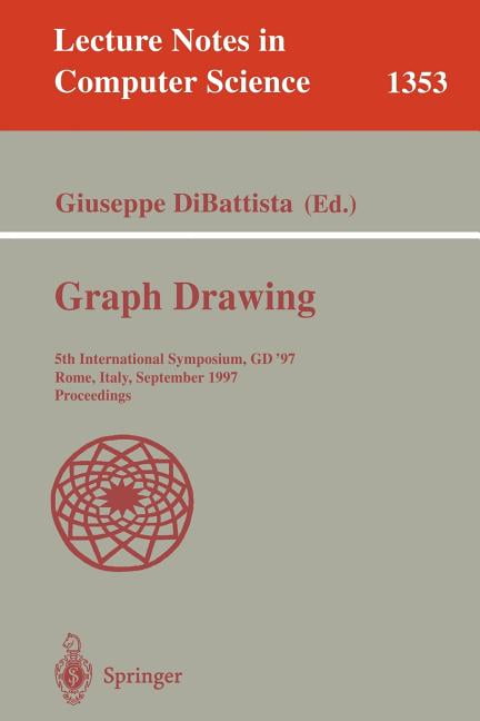 Lecture Notes in Computer Science Graph Drawing: 5th International Symposium, GD '97, Rome, Italy, September 18-20, 1997. Proceedings, Book 1353, (Paperback)