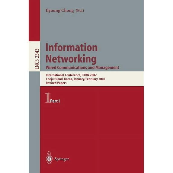 Lecture Notes in Computer Science Information Networking: Wired Communications and Management: Wired Communications and Management, Book 2343, (Paperback)