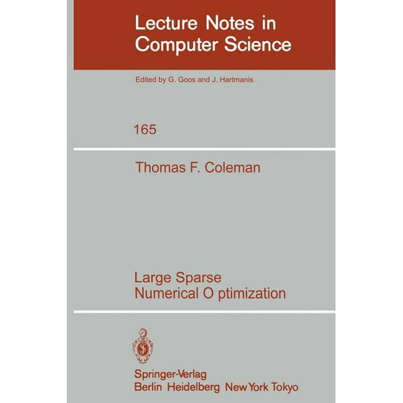 Lecture Notes in Computer Science Large Sparse Numerical Optimization, Book 165, (Paperback)