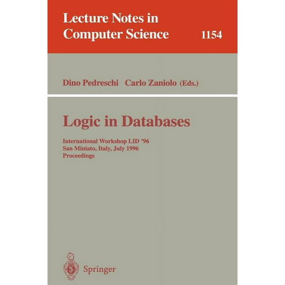 Lecture Notes in Computer Science Logic in Databases: International Workshop Lid '96, San Miniato, Italy, July 1 - 2, 1996. Proceedings, Book 1154, (Paperback)