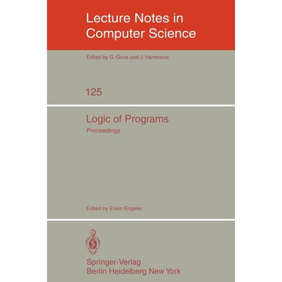 Lecture Notes in Computer Science Logic of Programs: Workshop, Eth Zrich, May-July 1979, Book 125, (Paperback)