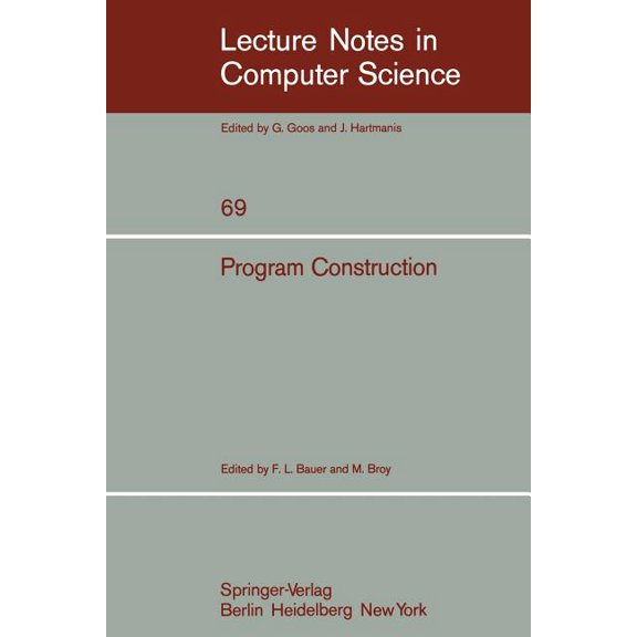 Lecture Notes in Computer Science Program Construction: International Summer School, Book 69, (Paperback)