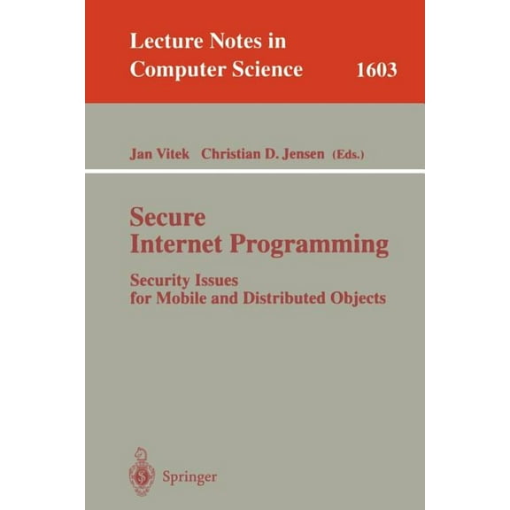Lecture Notes in Computer Science Secure Internet Programming: Security Issues for Mobile and Distributed Objects, Book 1603, (Paperback)