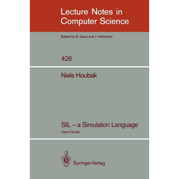 Lecture Notes in Computer Science Sil - A Simulation Language: User's Guide, Book 426, (Paperback)