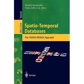 Pre-Owned Lecture Notes in Computer Science: Spatio-Temporal Databases: The Chorochronos Approach (Paperback)