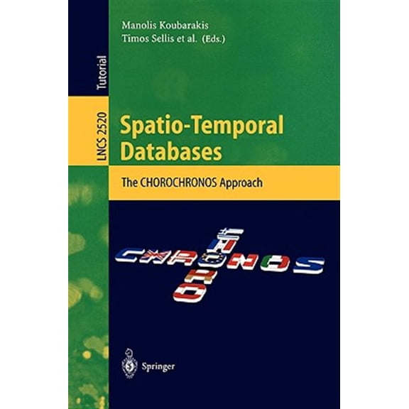 Pre-Owned Lecture Notes in Computer Science: Spatio-Temporal Databases: The Chorochronos Approach (Paperback)
