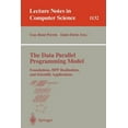 thumbnail image 1 of Lecture Notes in Computer Science The Data Parallel Programming Model: Foundations, Hpf Realization, and Scientific Applications, Book 1132, (Paperback), 1 of 1
