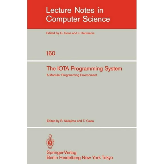 Lecture Notes in Computer Science The Iota Programming System: A Modular Programming Environment, Book 160, (Paperback)