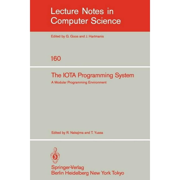 Lecture Notes in Computer Science The Iota Programming System: A Modular Programming Environment, Book 160, (Paperback)
