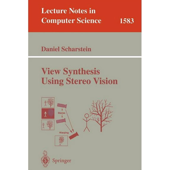 Lecture Notes in Computer Science View Synthesis Using Stereo Vision, Book 1583, (Paperback)