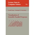 thumbnail image 1 of Lecture Notes in Computer Science Visualization of Scientific Parallel Programs, Book 771, (Paperback), 1 of 1