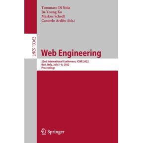 Lecture Notes in Computer Science Web Engineering: 22nd International Conference, Icwe 2022, Bari, Italy, July 5-8, 2022, Proceedings, Book 13362, (Paperback)