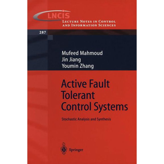 Lecture Notes in Control and Information Active Fault Tolerant Control Systems: Stochastic Analysis and Synthesis, Book 287, (Paperback)