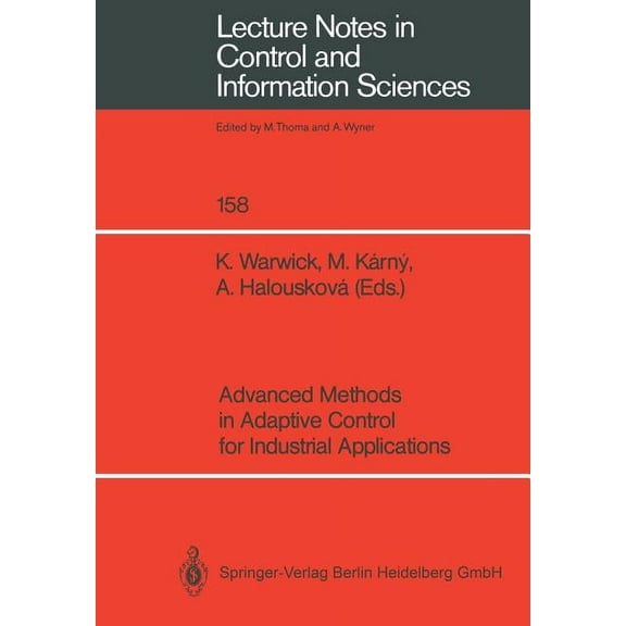 Lecture Notes in Control and Information Advanced Methods in Adaptive Control for Industrial Applications, Book 158, (Paperback)