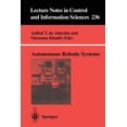 thumbnail image 1 of Lecture Notes in Control and Information Autonomous Robotic Systems, Book 236, (Paperback), 1 of 1