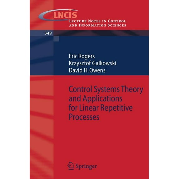 Lecture Notes in Control and Information Control Systems Theory and Applications for Linear Repetitive Processes, Book 349, (Paperback)